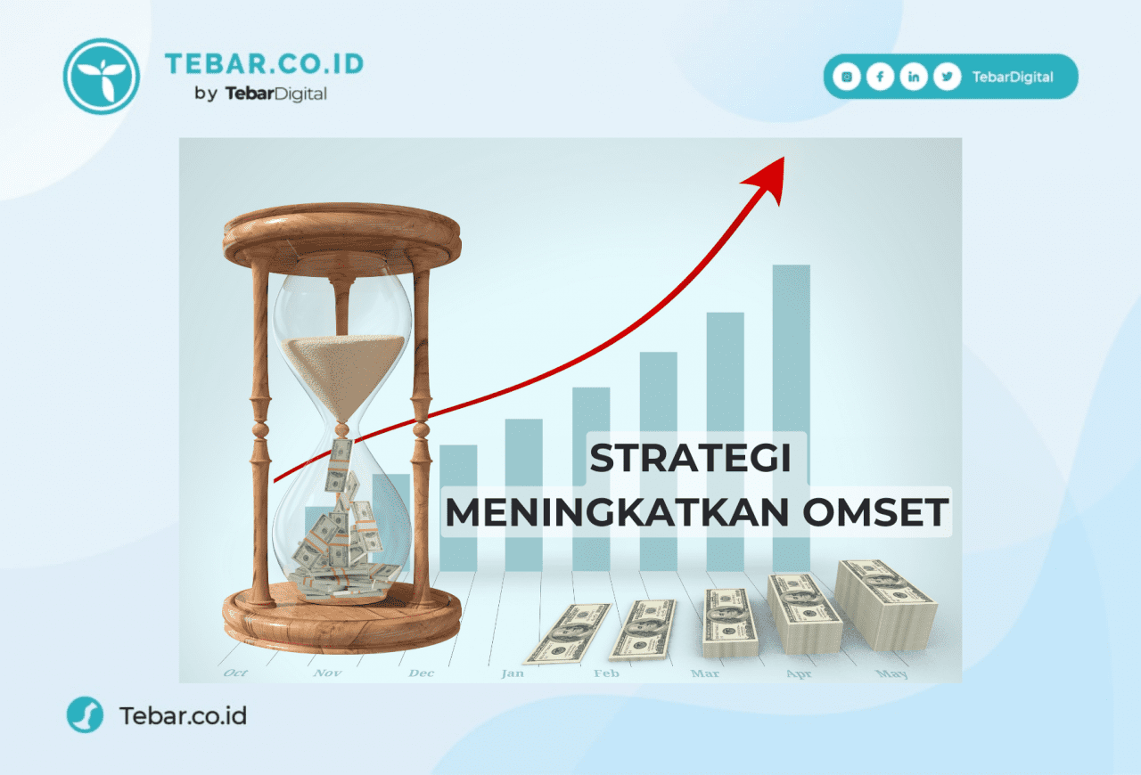 Strategi Menaikkan Omset Bisnis Anda Di Tahun 2023